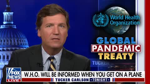 Tucker Speaks and explains the WHO treaty