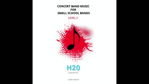 H20 – (Concert Band Program Music) – Gary Gazlay