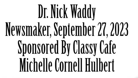 Newsmaker, September 27, 2023, Dr. Waddy