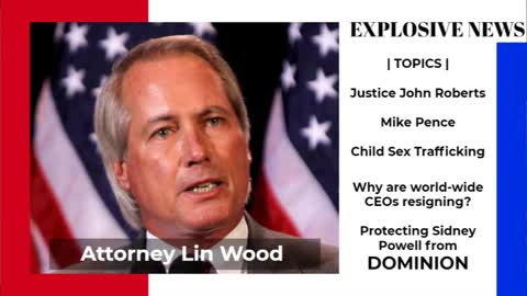 EXPLOSIVE: Attorney Lin Wood | Hidden Secrets You Need To Know