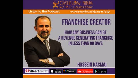 Hossein Kasmai Shares How ANY Business Can Be A Revenue Generating Franchise In Less Than 90 Days