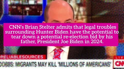 Brian Stelter: Hunter Biden Could Bring Down Joe’s 2024 Bid, ‘Not Just a Right-Wing Media Story’