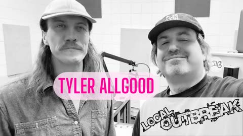 Local Outbreak: Tyler Allgood