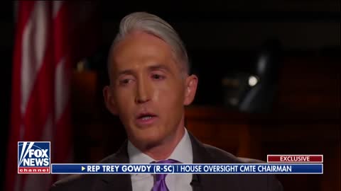 Trey Gowdy Fox News Martha MacCallum