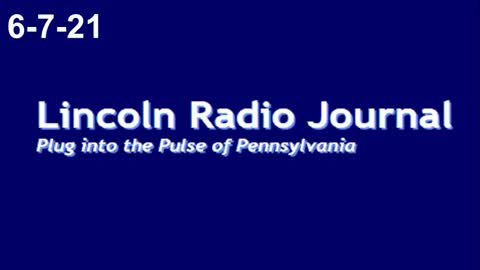 Lincoln Radio Journal 6-7-21
