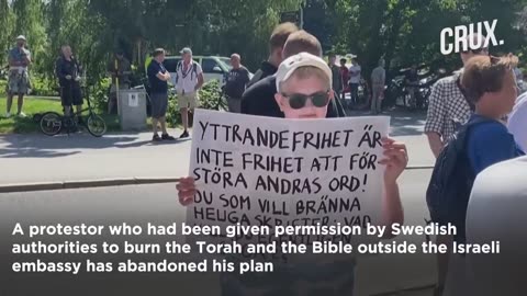 Why A Muslim Protester In Sweden Did Not Burn The Torah & Bible Despite Permission