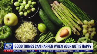 Good Things Can Happen When Your Gut Is Happy