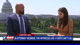J6 Attorney McBride: The Witnesses Jan. 6 committee Can't Call