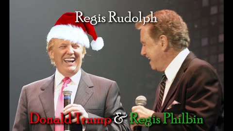 Song: Regis Philbin and Donald Trump - Regis Rudolph