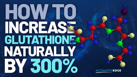 How To INCREASE YOUR GLUTATHIONE by 300%