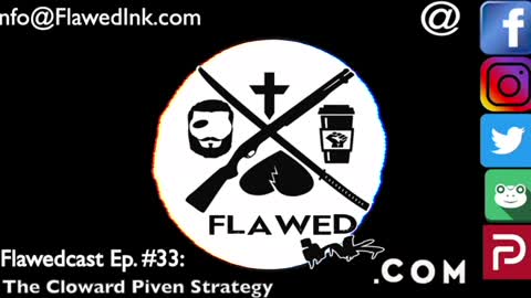Flawedcast Ep. # 33: "The Cloward Piven Strategy"