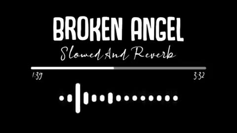 Lofi Songs Broken Angel