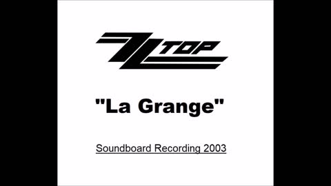 ZZ Top - La Grange (Live in New Jersey 2003) Soundboard