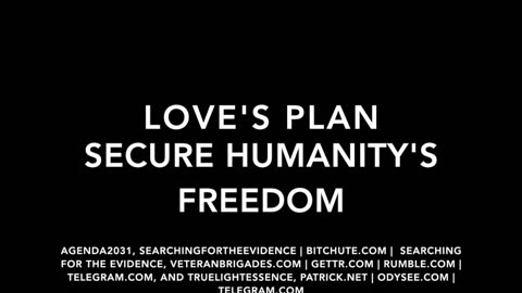 LOVE'S PLAN - SECURE HUMANITY'S FUTURE