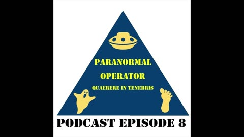 Paranormal Operator Podcast Episode 8