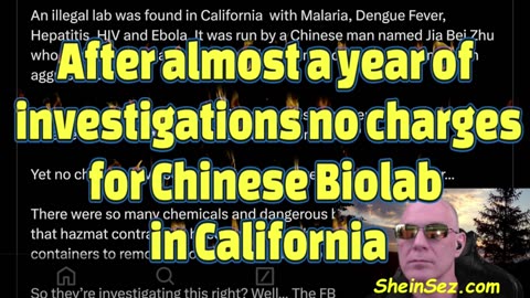 After almost a year of investigations no charges for Chinese Biolab in California-SheinSez 418