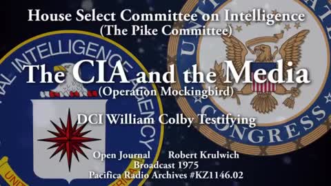 Operation Mockingbird： The CIA and the Media - Testimony 1975