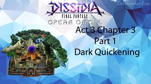 DFFOO Cutscenes Act 3 Chapter 3 Part 1 Dark Quickening (No gameplay)