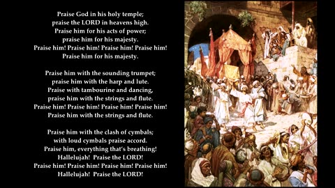 Psalm 150 "Praise God in his holy temple; praise the LORD in heavens high." Tune: Regent Square