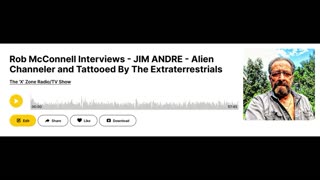 Rob McConnell Interviews - JIM ANDRE - Alien Channeler and Tattooed By The Extraterrestrials