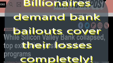 SheinSez #109 Billionaires are demand that ALL banks be fully covered by the US government!