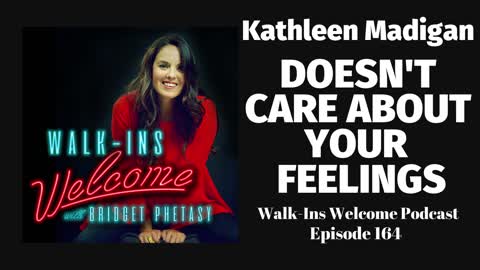 Walk-Ins Welcome Podcast 164 - Kathleen Madigan