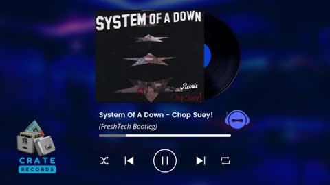 System Of A Down - Chop Suey! (FreshTech Bootleg) | Crate Records