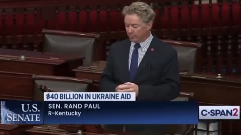 Rand Paul Blocked Quick Passage of the $40B to Ukraine