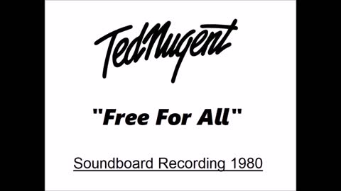 Ted Nugent - Free For All (Live in Dortmund, Germany 1980) Soundboard Recording