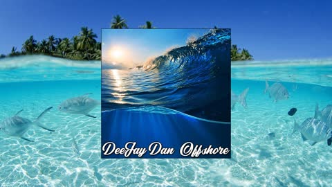 DeeJay Dan - Offshore [2022]