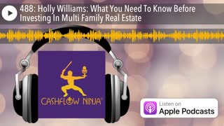 Holly Williams Shares What You Need To Know Before Investing In Multi Family Real Estate