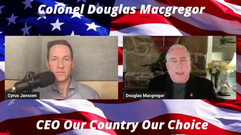 Cyrus Janssen - Colonel Douglas Macgregor Reveals Truth on End of Ukraine War