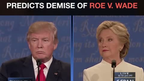 Trump Called Roe v Wade verdict in 2016