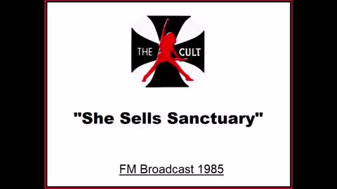 The Cult - She Sells Sanctuary (Live in Glasgow, Scotland 1985) FM Broadcast