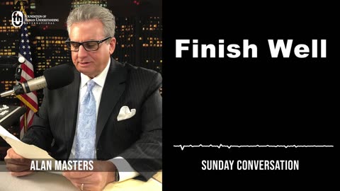 “Finish Well” | Sunday Conversation 3/03/2024