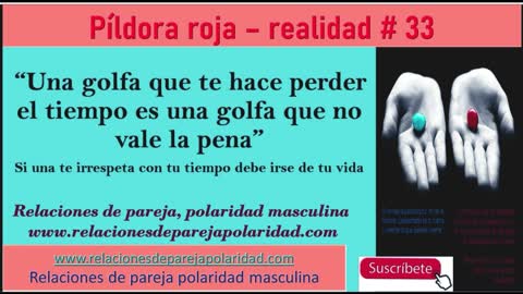 Píldora roja – realidad # 33