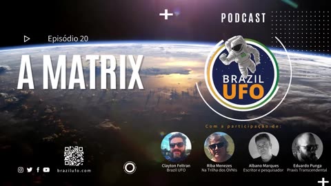 E20 Brazil UFO - Ep 020 - A Matrix