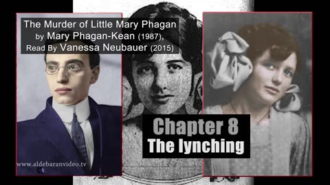 Chapter Eight - The Lynching - The Murder Of Little Mary Phagan, 1989 - Read By Vanessa Neubauer In 2015