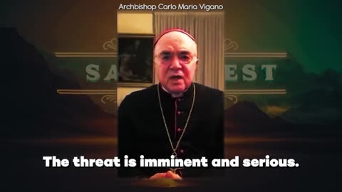 Warning to the world, from Archbishop Carlo Maria Vigano