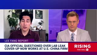 Did The CIA QUASH Evidence Of Wuhan Covid Lab Leak After Pro-China Lobbyist INTERFERED? Lee Fang