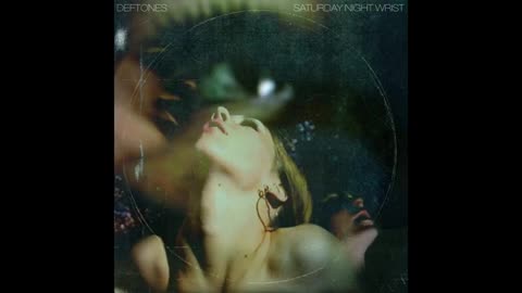 Deftones - Saturday Night Wrist Full Album