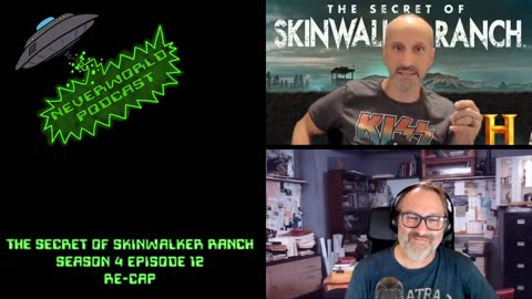 Neverworld Podcast Skinwalker Ranch Recap episode 12