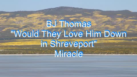 BJ Thomas - Would They Love Him Down in Shreveport #111