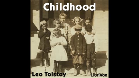 Childhood by Leo Tolstoy - FULL AUDIOBOOK