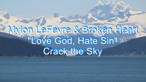 Mylon LeFevre & Broken Heart - Love God, Hate Sin #115