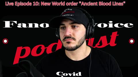 Live Episode 10: The New World Order and the ancient blood lines