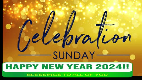 SUNDAY CELEBRATION!! DECEMBER 31 AT 1:00 PM