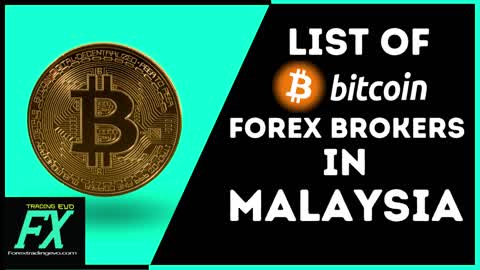 List Of Bitcoin Forex Brokers In Malaysia - Forex Brokers