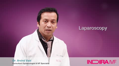 Diagnostic Laparoscopy Operation for Infertility at Indira IVF