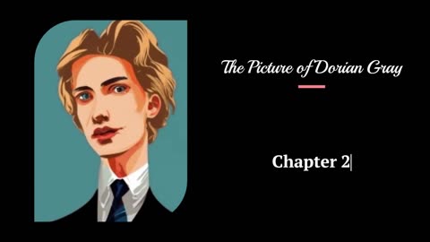 The Picture of Dorian Gray - Chapter 2